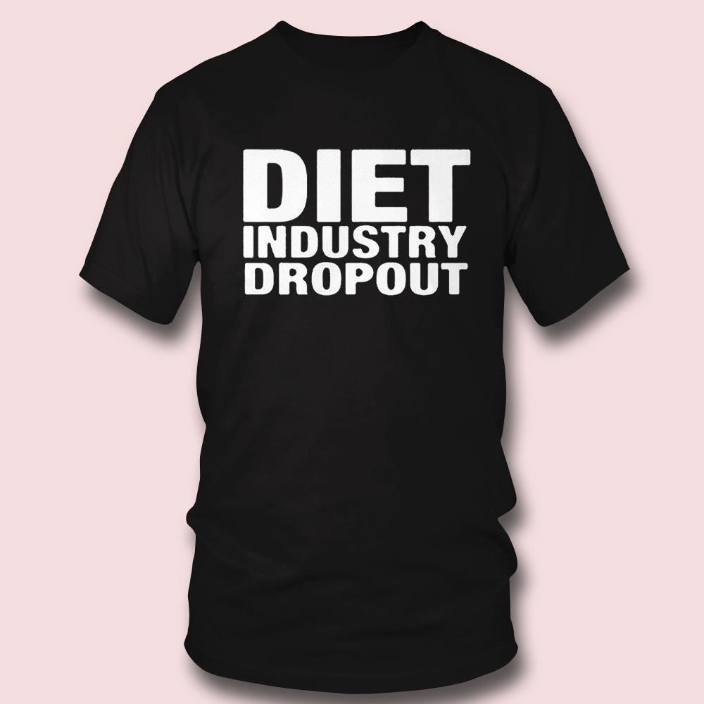 Diet Industry Dropout Shirt Ladies Tee Diet Industry Dropout Shirt Ladies Tee