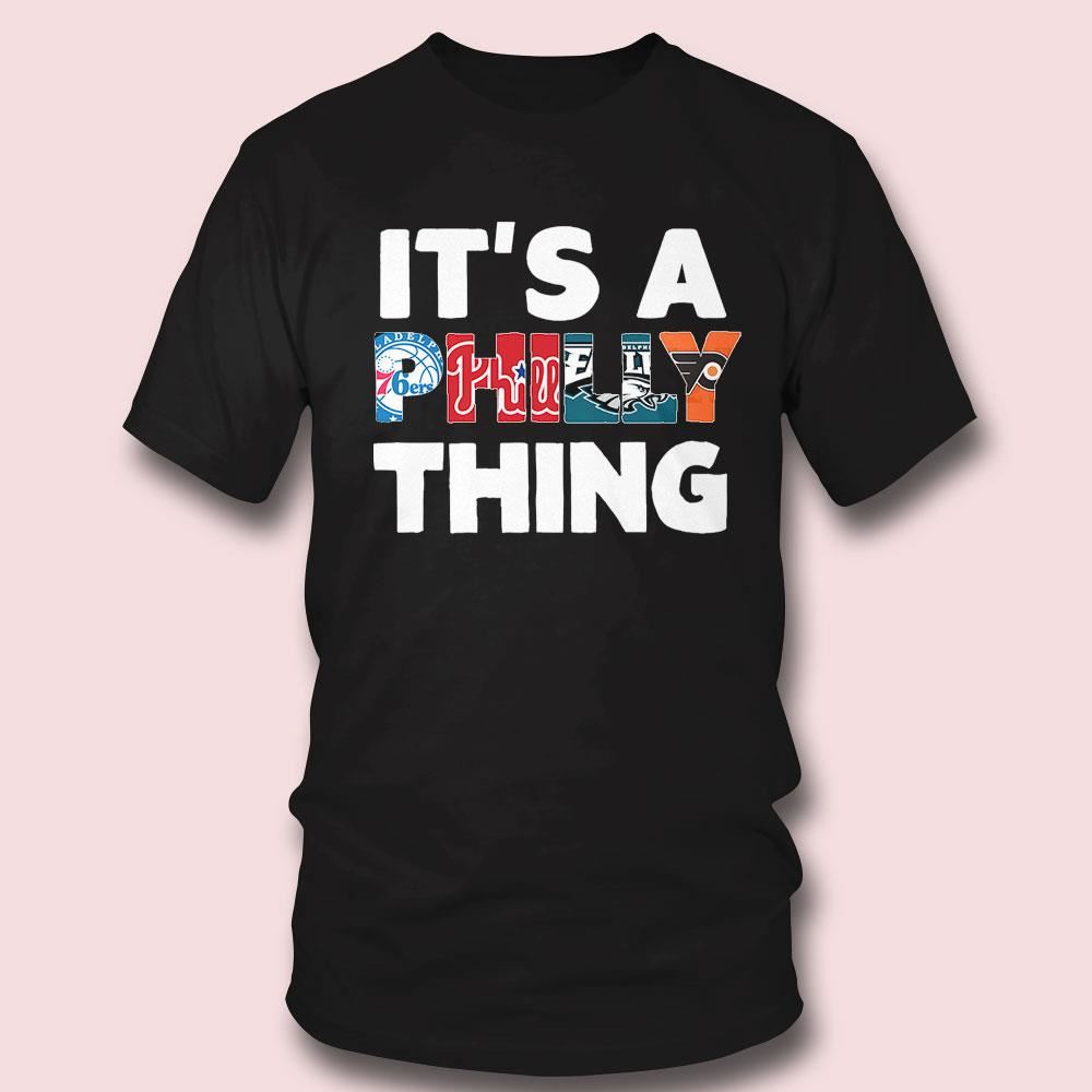 It’s A Philly Thing Shirt