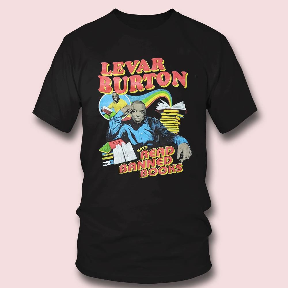 Levar Burton Says Read Banned Books Shirt Ladies Tee
