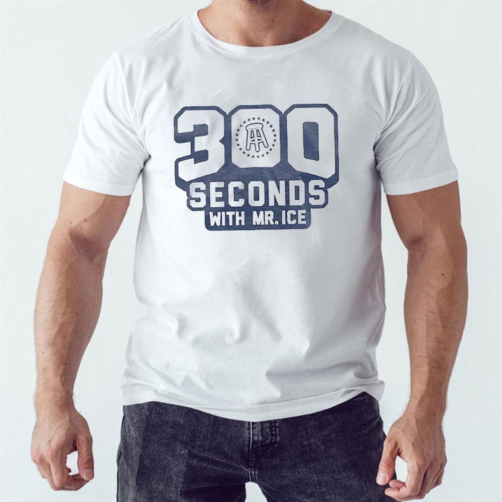300 Seconds With Mr Ice Shirt