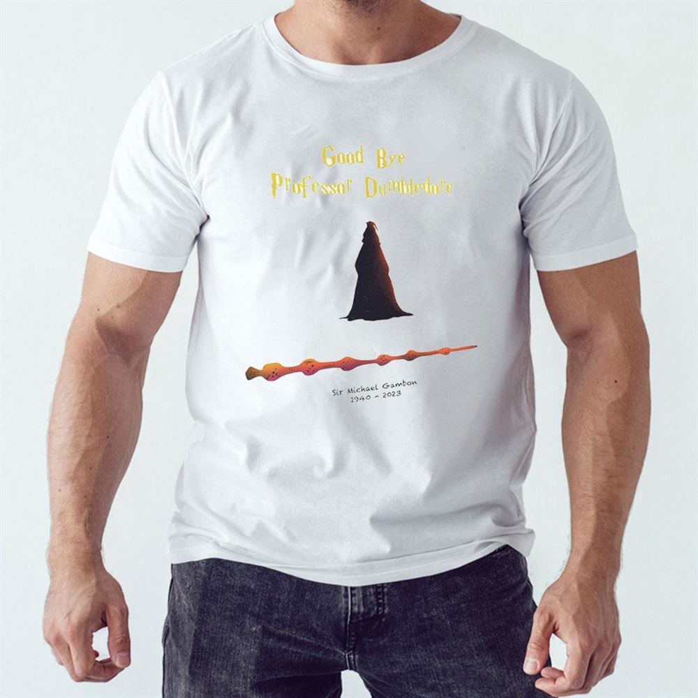 Harry Potter Goodbye Professor Dumbledore Sir Michael Gambon 1940 2023 Shirt Ladies Tee