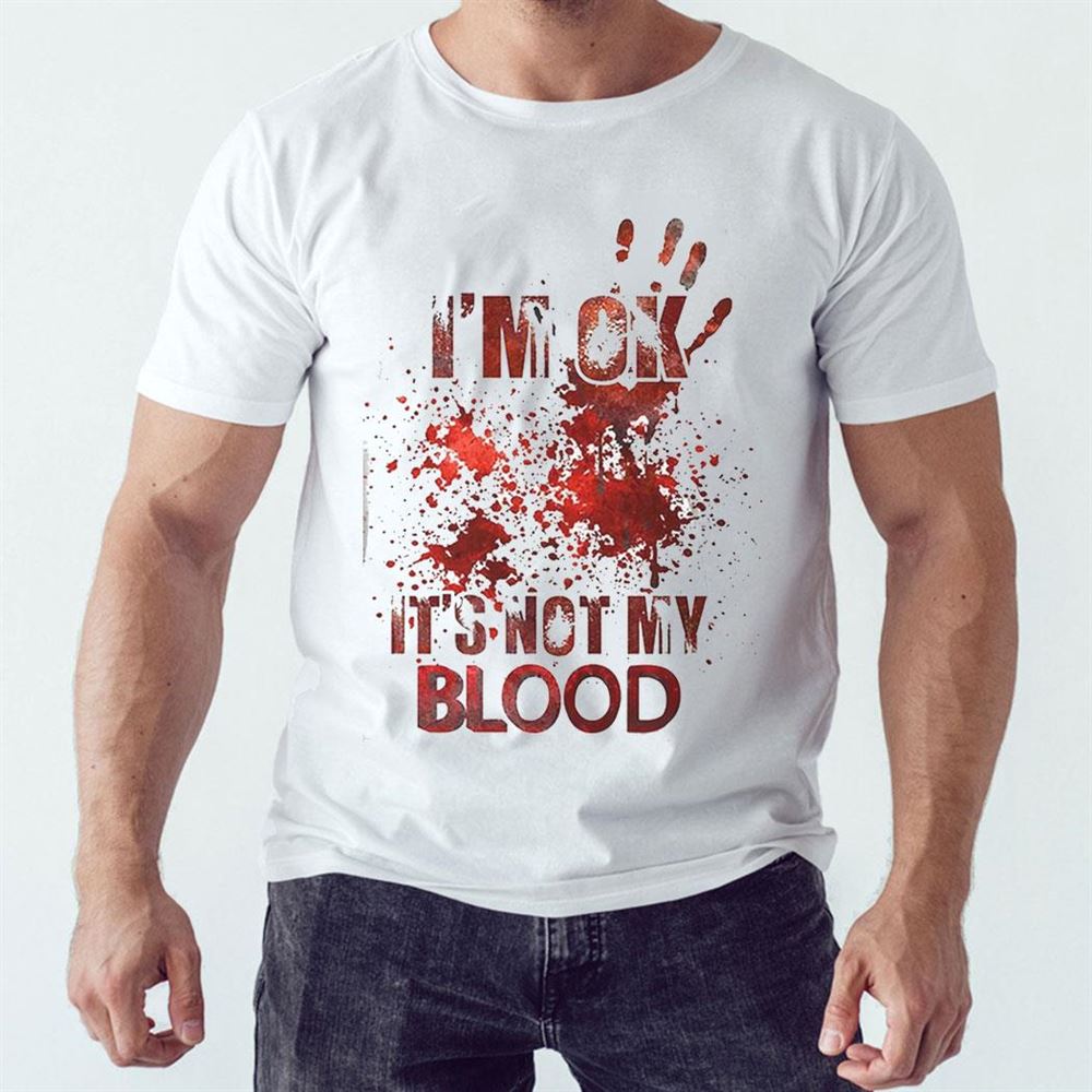 I’m Ok It’s Not My Blood Women Sweatshirt