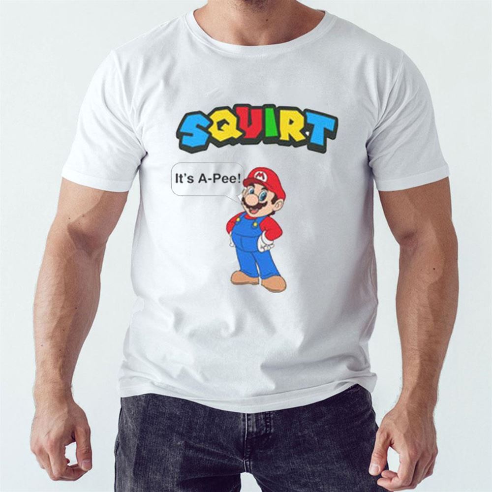 Squirt It’s A Pee Super Mario Bros Shirt