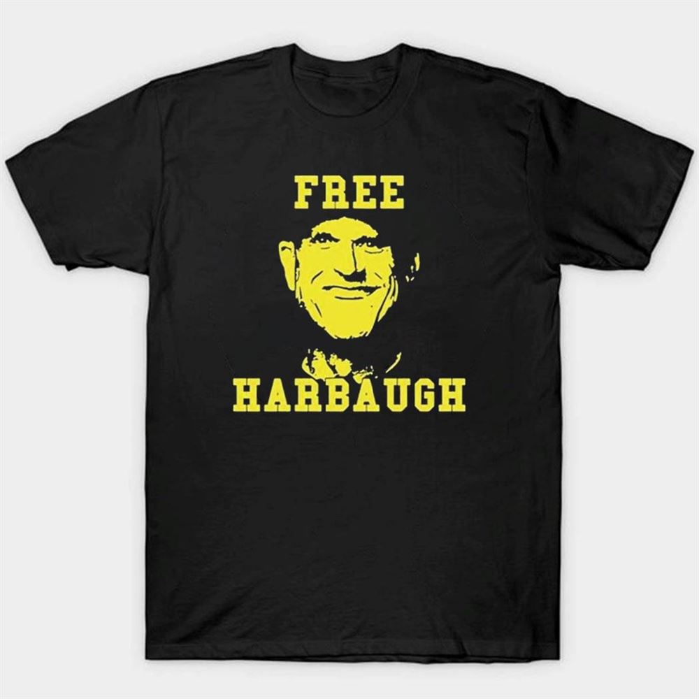 Jim Harbaugh Free Harbaugh Michigan Shirt