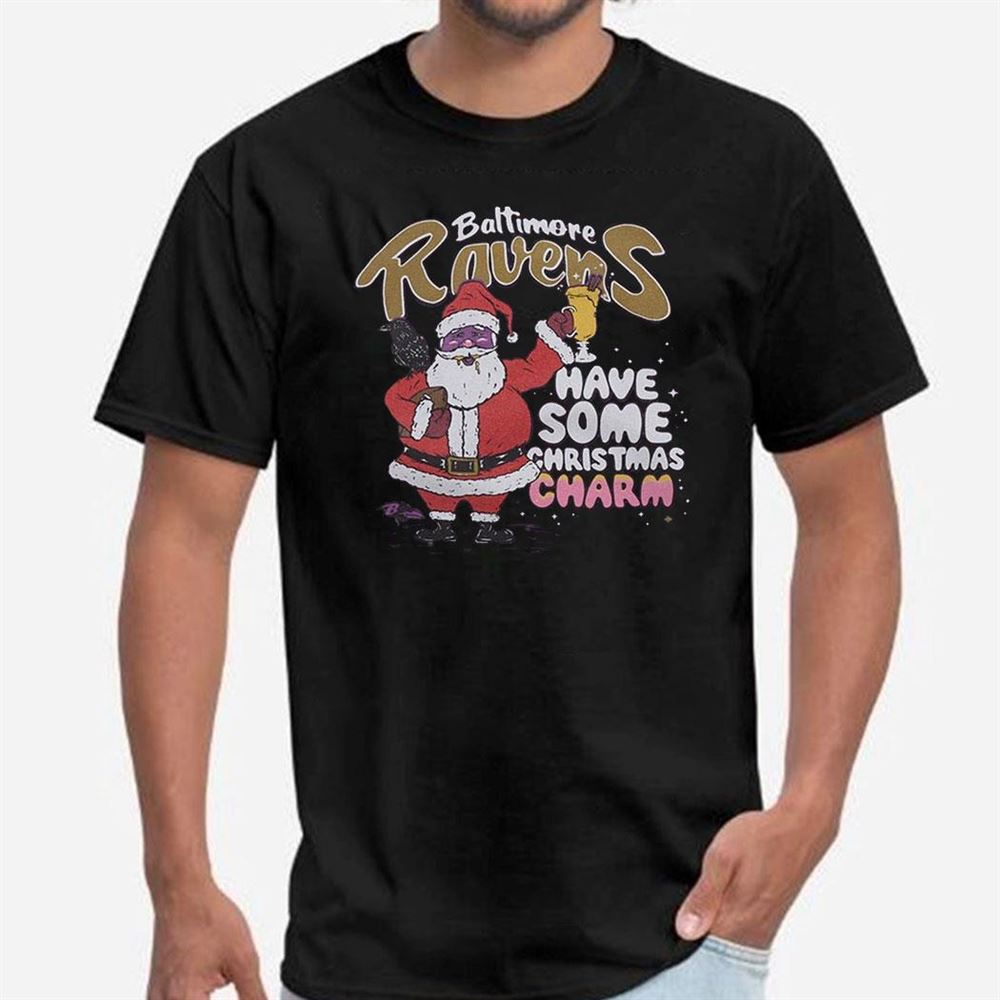 Baltimore Ravens Have Some Christmas Charm Shirt