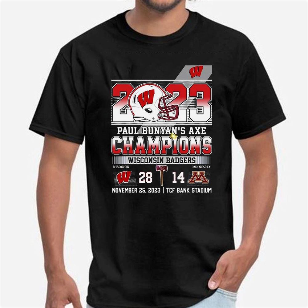Paul Bunyans Axe Champions Wisconsin Badgers 28 – 14 Minnesota 2023 T-shirt