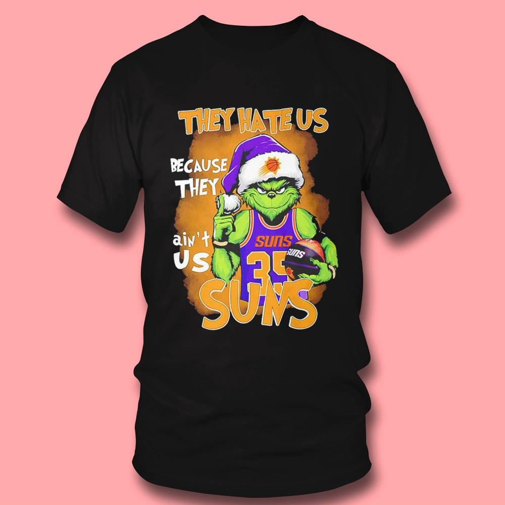 Santa Grinch They Hate Us Because They Ain’t Us Phoenix Suns Shirt Santa Grinch They Hate Us Because They Ain’t Us Phoenix Suns Shirt