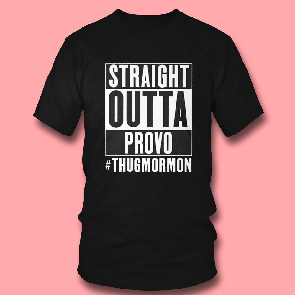 Straight Outta Provo Thugmormon Shirt Straight Outta Provo Thugmormon Shirt