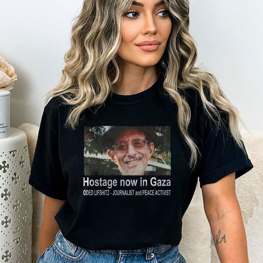 Stephen Musk Oded Lifshitz Hostage Now In Gaza Oded Lifshitz Journalist And Peace Activist Shirt Stephen Musk Oded Lifshitz Hostage Now In Gaza Oded Lifshitz Journalist And Peace Activist Shirt