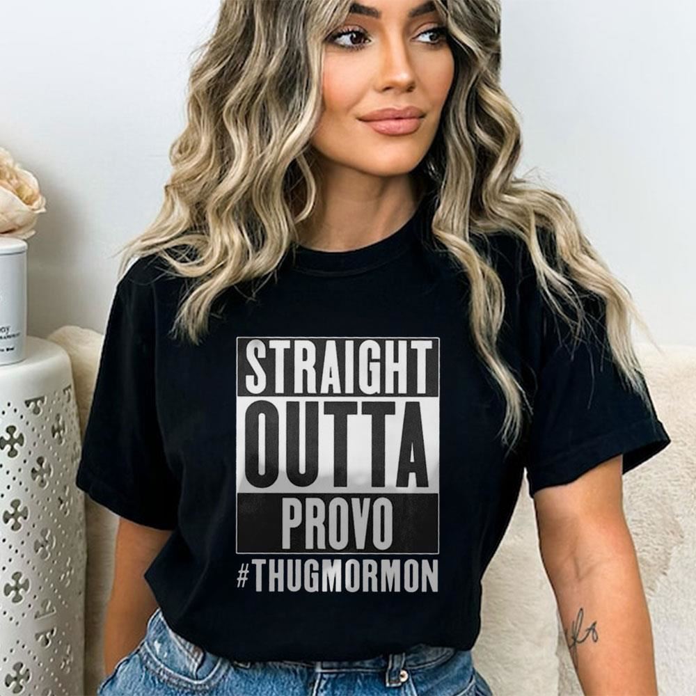 Straight Outta Provo Thugmormon Shirt Straight Outta Provo Thugmormon Shirt