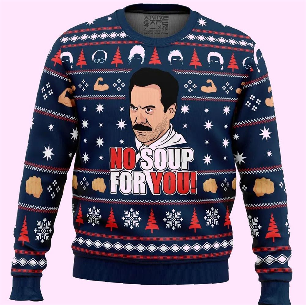No Soup For You Seinfeld Christmas Ugly Sweater No Soup For You Seinfeld Christmas Ugly Sweater