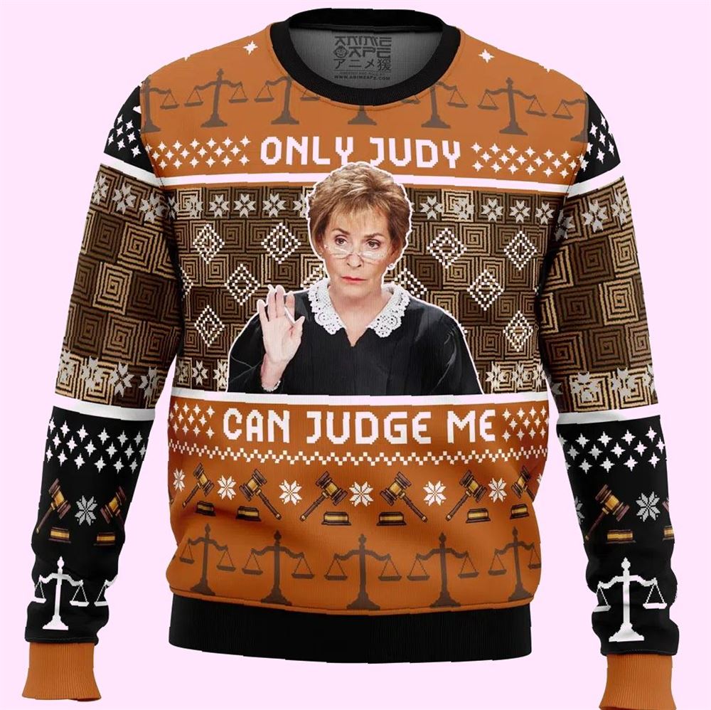 Only Judy Can Judge Me Judge Judy Christmas Ugly Sweater