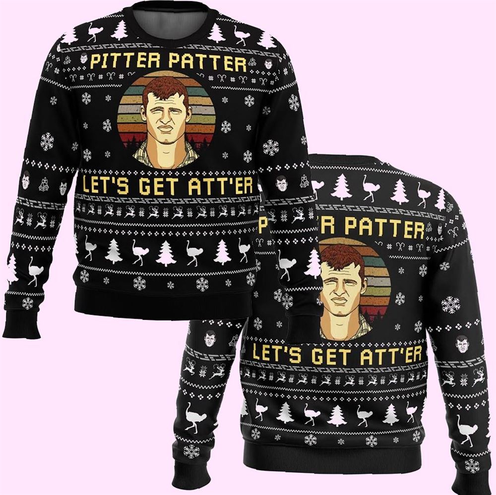 Pitter Patter Lets Get Ater Letterkenny Christmas Ugly Sweater