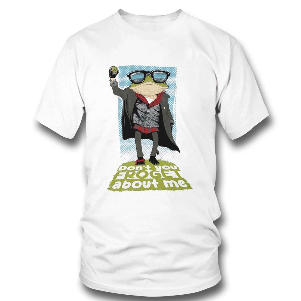 Frog Don’t You Froget About Me Funny Shirt Long Sleeve Tee