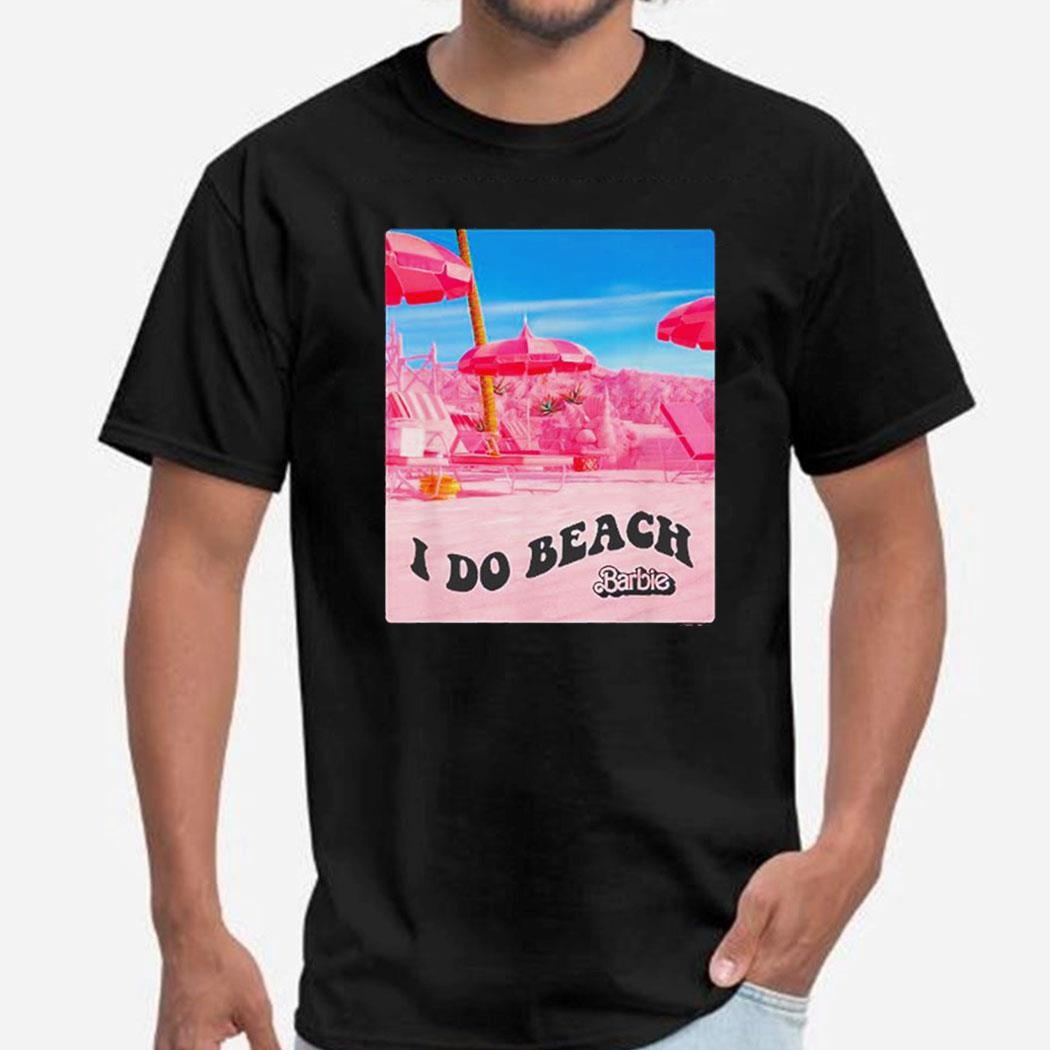 Barbie The Movie I Do Beach Shirt Hoodie