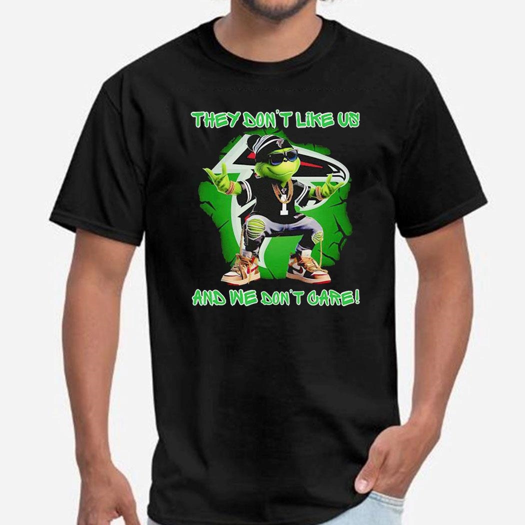 Grinch Atlanta Falcons They Don’t Like Us And We Don’t Care Shirt