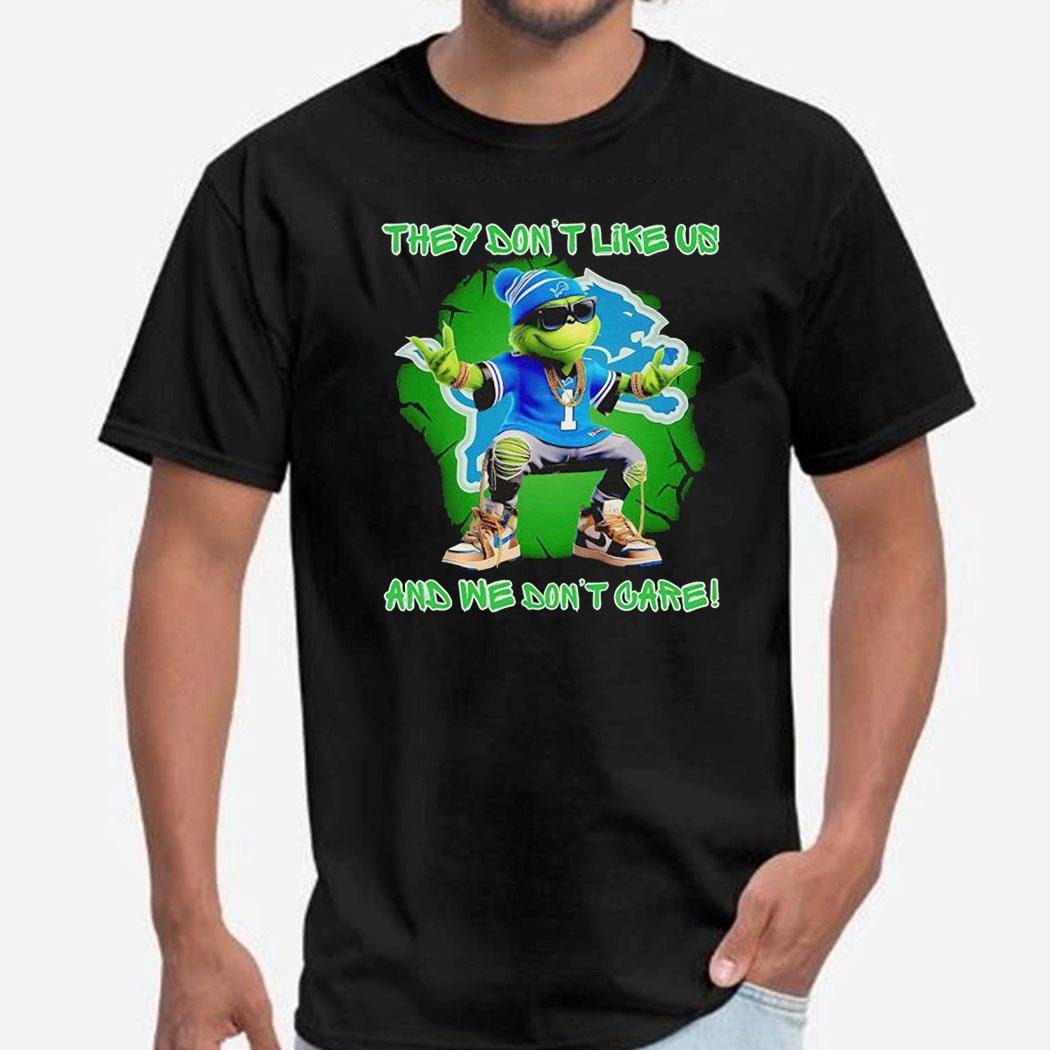 Grinch Detroit Lions They Don’t Like Us And We Don’t Care Shirt