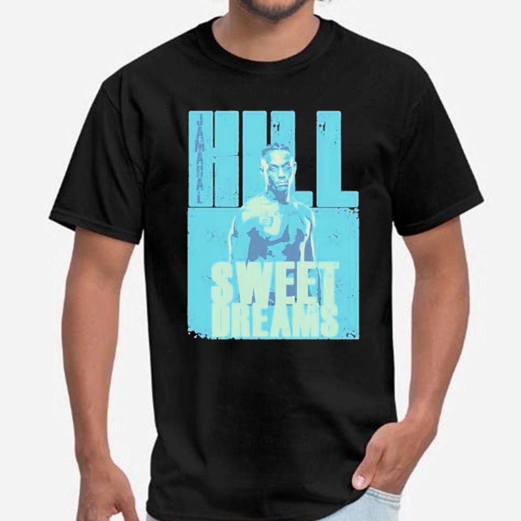 Jamahal Hill Sweet Dreams For Mma And Ufc Shirt