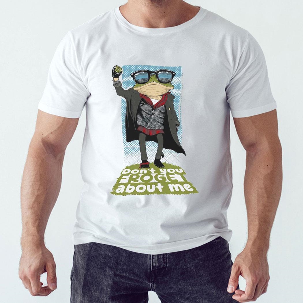 Frog Don’t You Froget About Me Funny Shirt Long Sleeve Tee