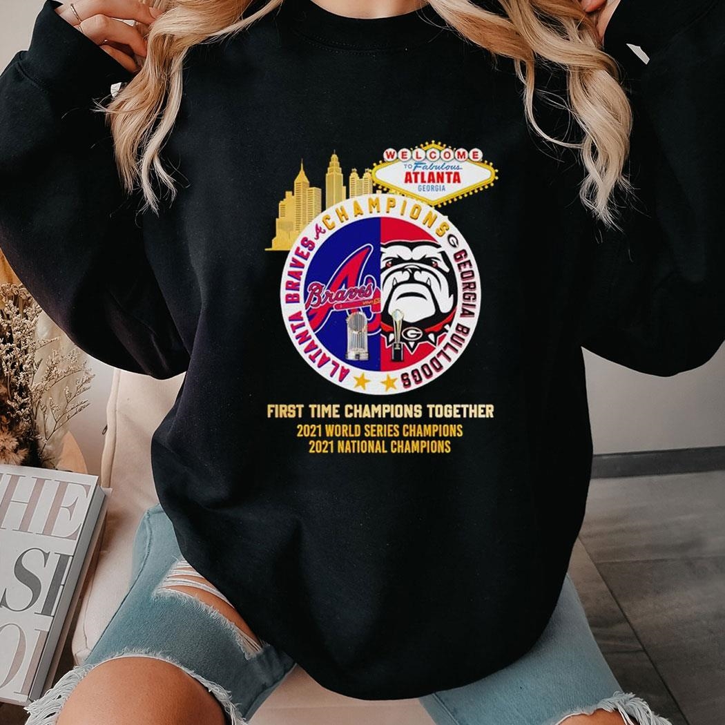 Atlanta First Time Champions Together 2021 World Series Champions 2021 National Champions Shirt Atlanta First Time Champions Together 2021 World Series Champions 2021 National Champions Shirt