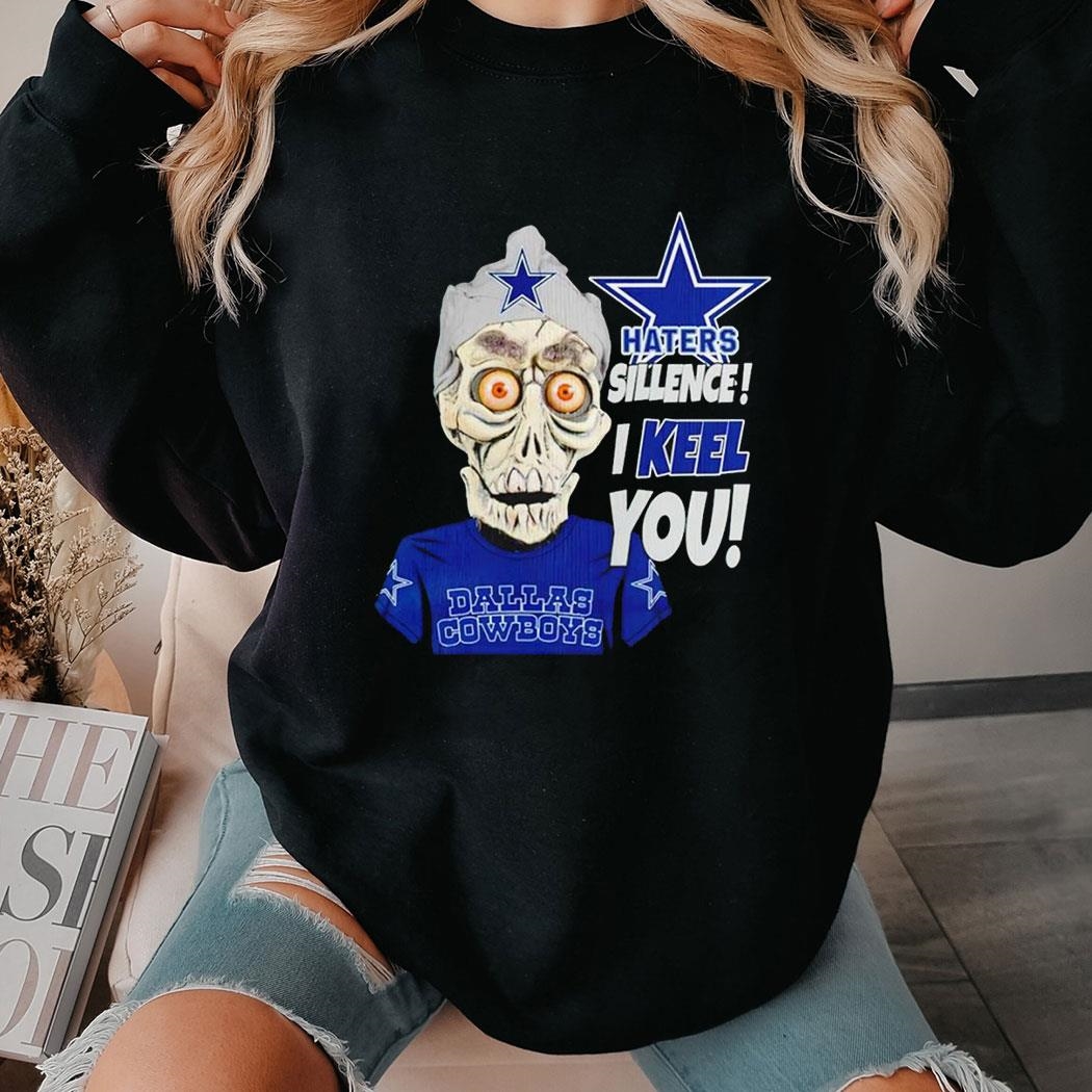 Haters Silence I Keel You Dallas Cowboys Shirt Hoodie