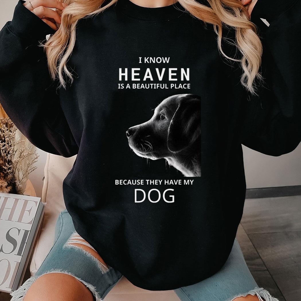 Keanu Reeves I Know Heaven Is A Beautiful Place Because They Have My Dog Shirt