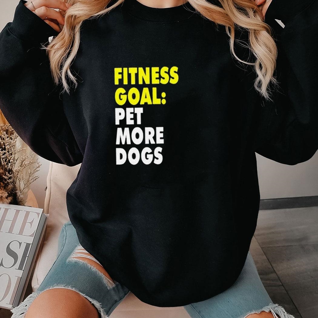 Lara Trump Fitness Goal Pet More Dogs Shirt Hoodie