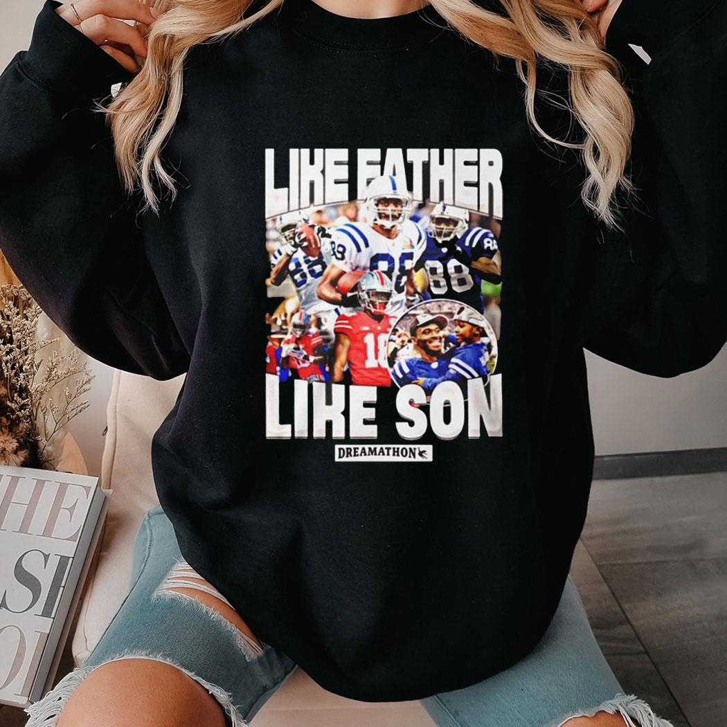 Like Father Like Son Shirt Hoodie