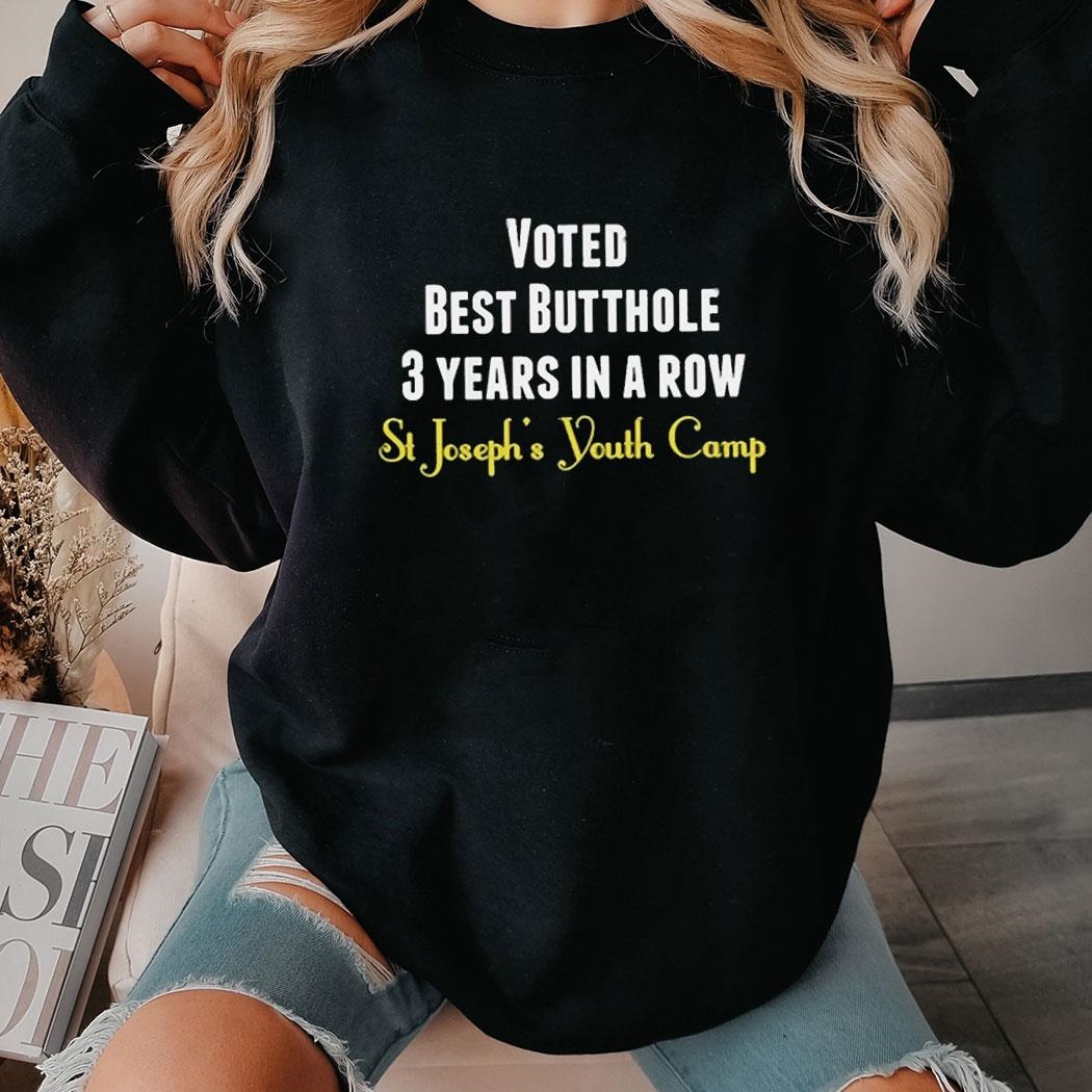 Voted Best Butthole 3 Years In A Row Shirt Hoodie Voted Best Butthole 3 Years In A Row Shirt Hoodie