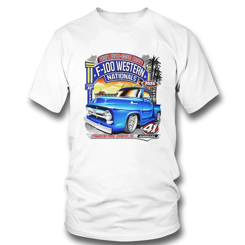 Pickups Limited Of Orange County F 100 Western Nationals Shirt Hoodie