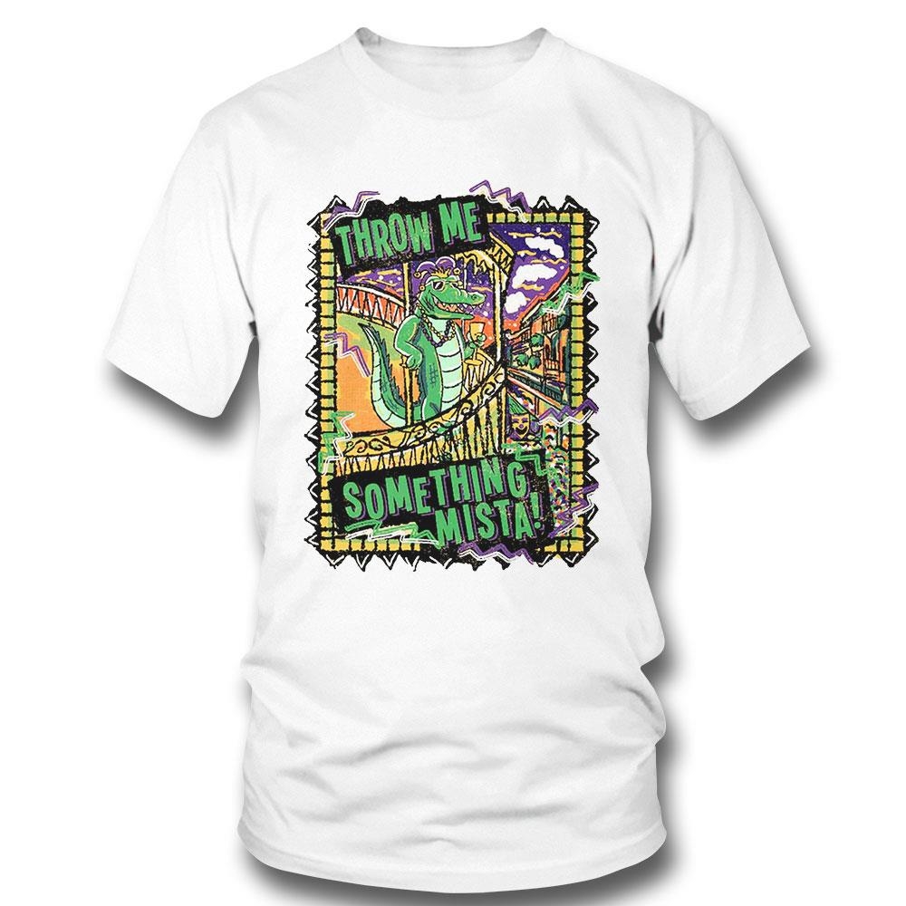 Throw Me Something Mista T-shirt Hoodie