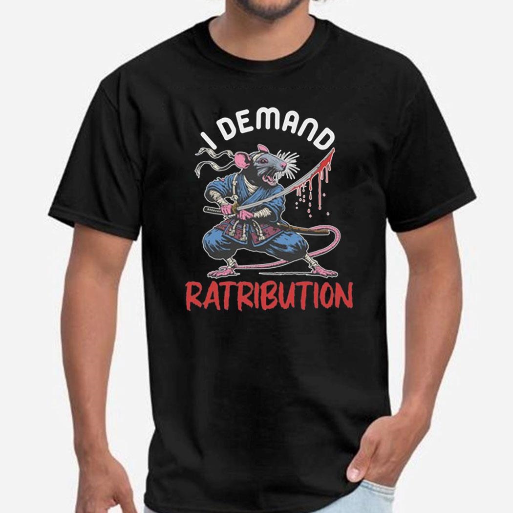 I Demand Ratribution Shirt Hoodie