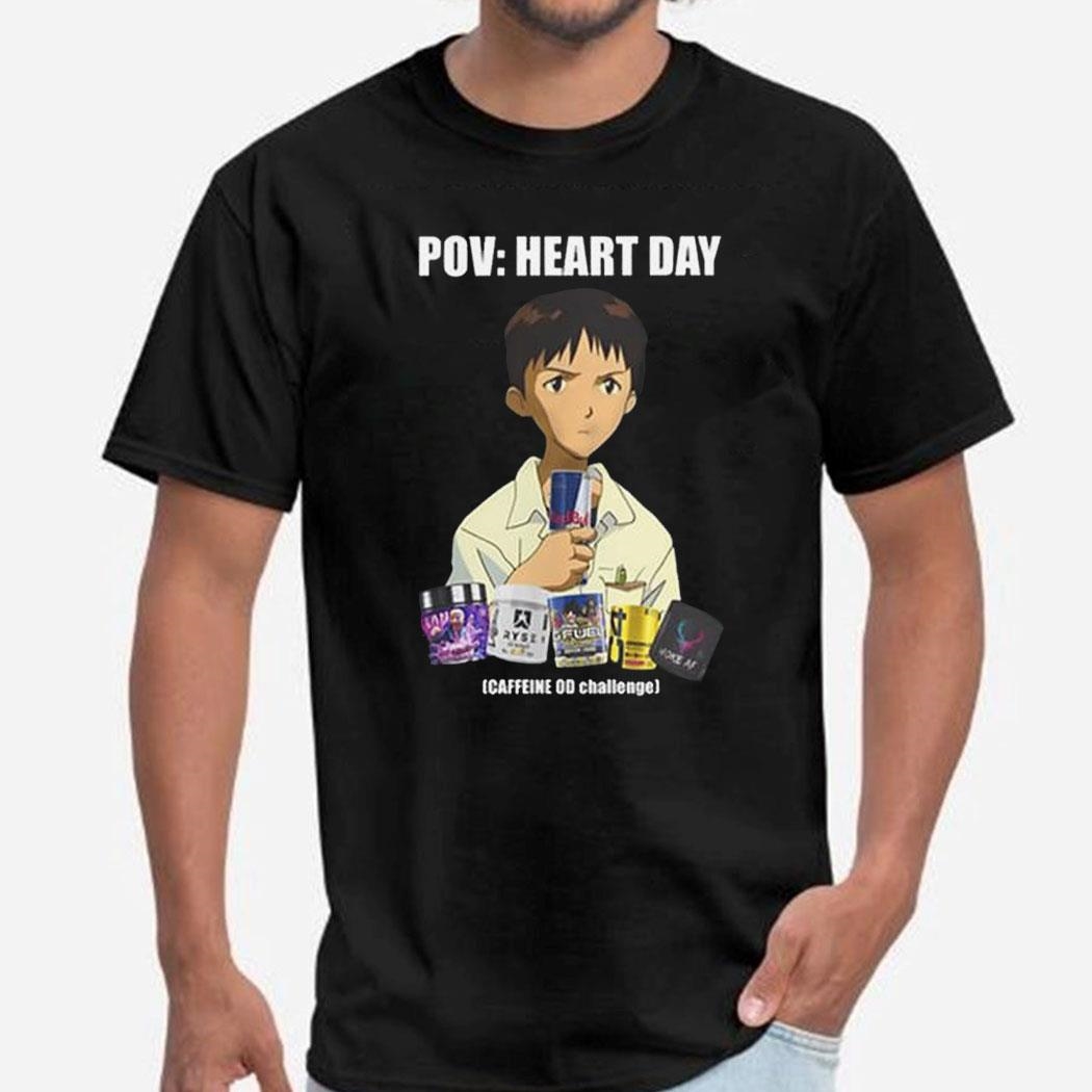 Pov Heart Day Caffeine Od Challenge Shirt Hoodie