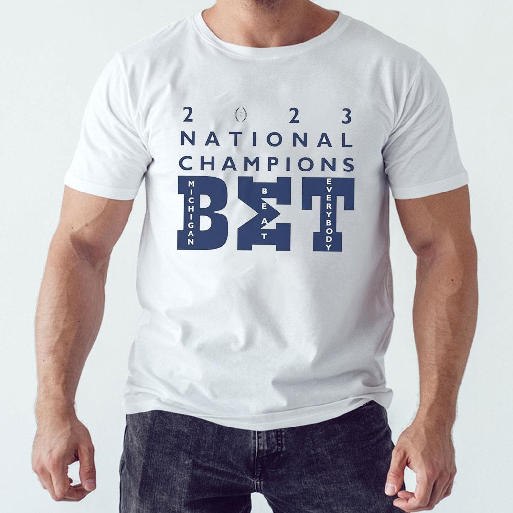 Michigan Wolverines 2023 National Champions Bet Shirt Hoodie