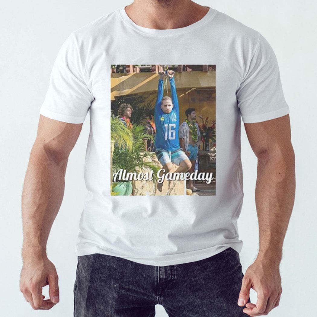Zipline Almost Gameday Shirt Hoodie