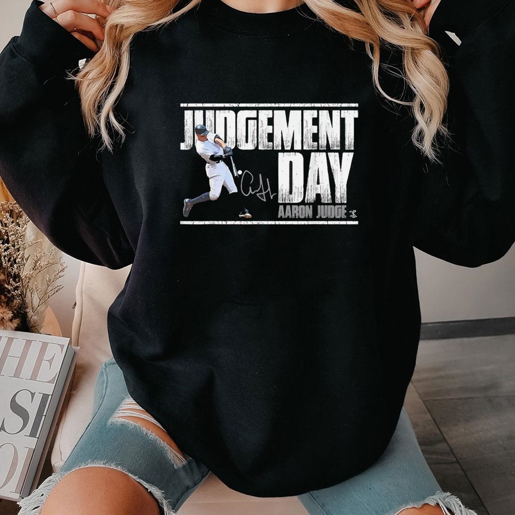 Aaron Judge Judgement Day Signature T-shirt Hoodie