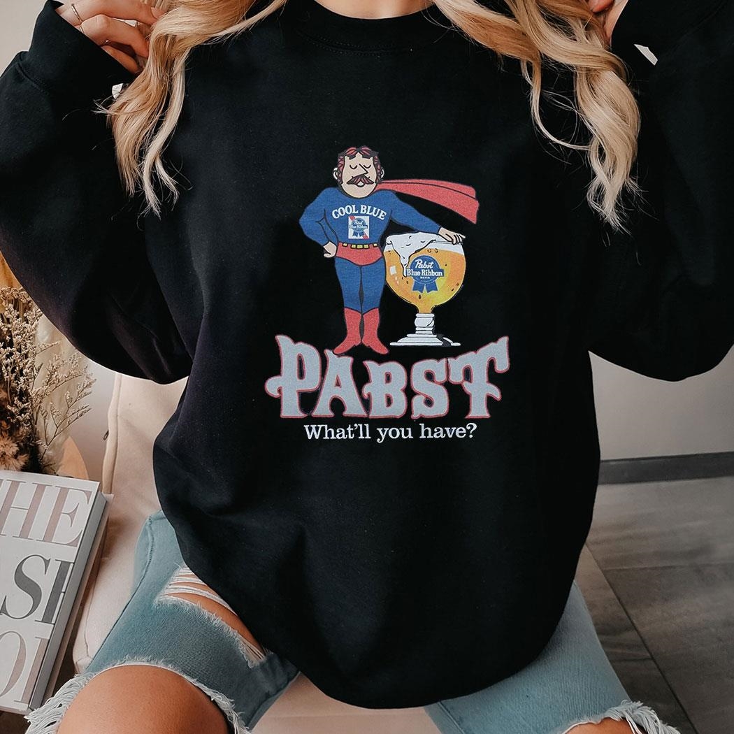Pabst Cool Blue What’ll You Have Shirt Hoodie Pabst Cool Blue What’ll You Have Shirt Hoodie