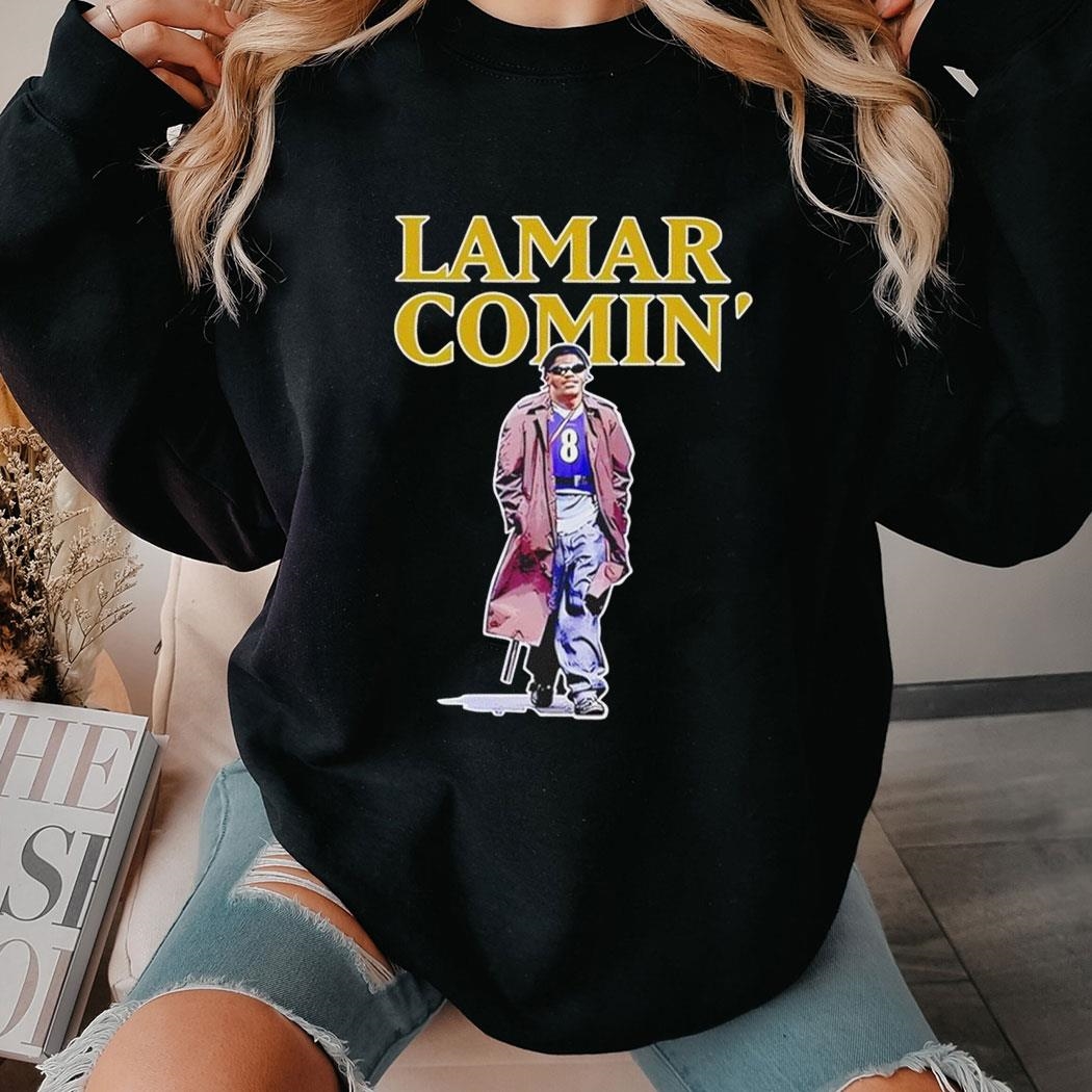 The Hottest Lamar Lamar Comin’ Shirt Hoodie The Hottest Lamar Lamar Comin’ Shirt Hoodie