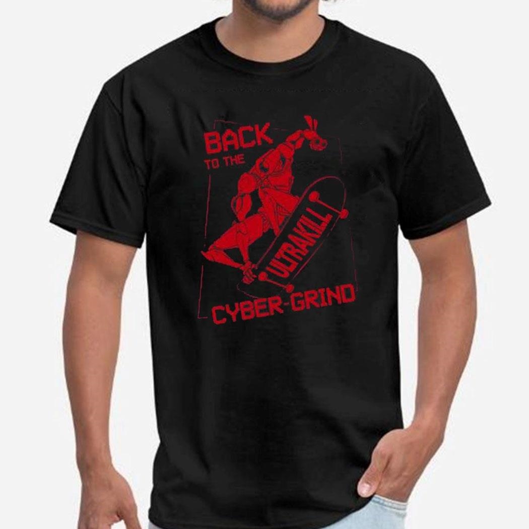 Back To The Ultrakill Cyber Grind Shirt Hoodie