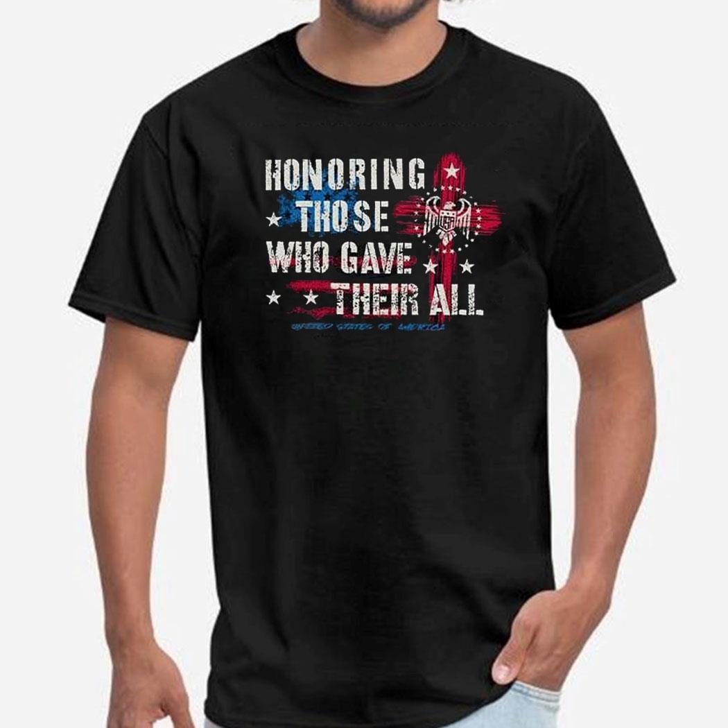 Honoring Those Who Gave Their All Shirt Ladies Tee