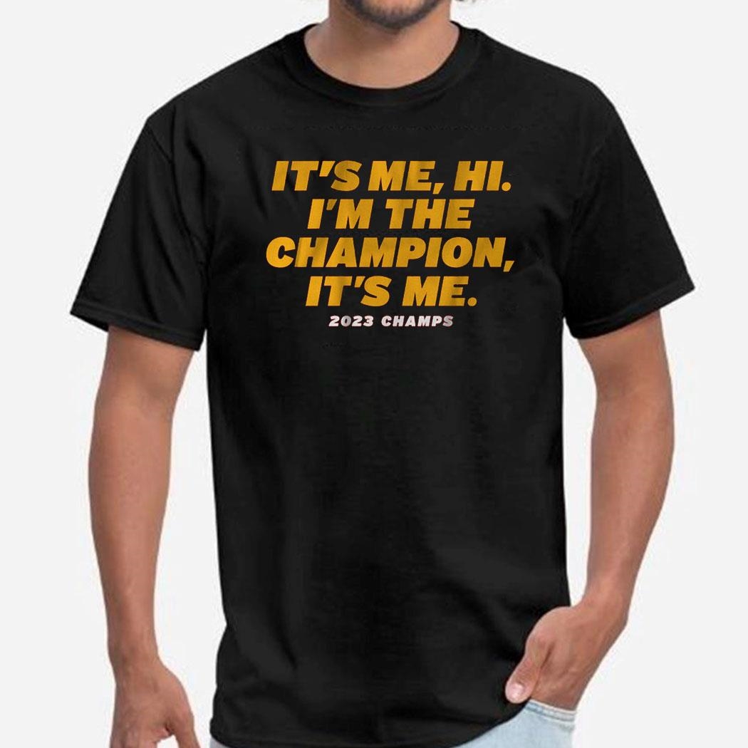 Kansas City I’m The Champion It’s Me Shirt