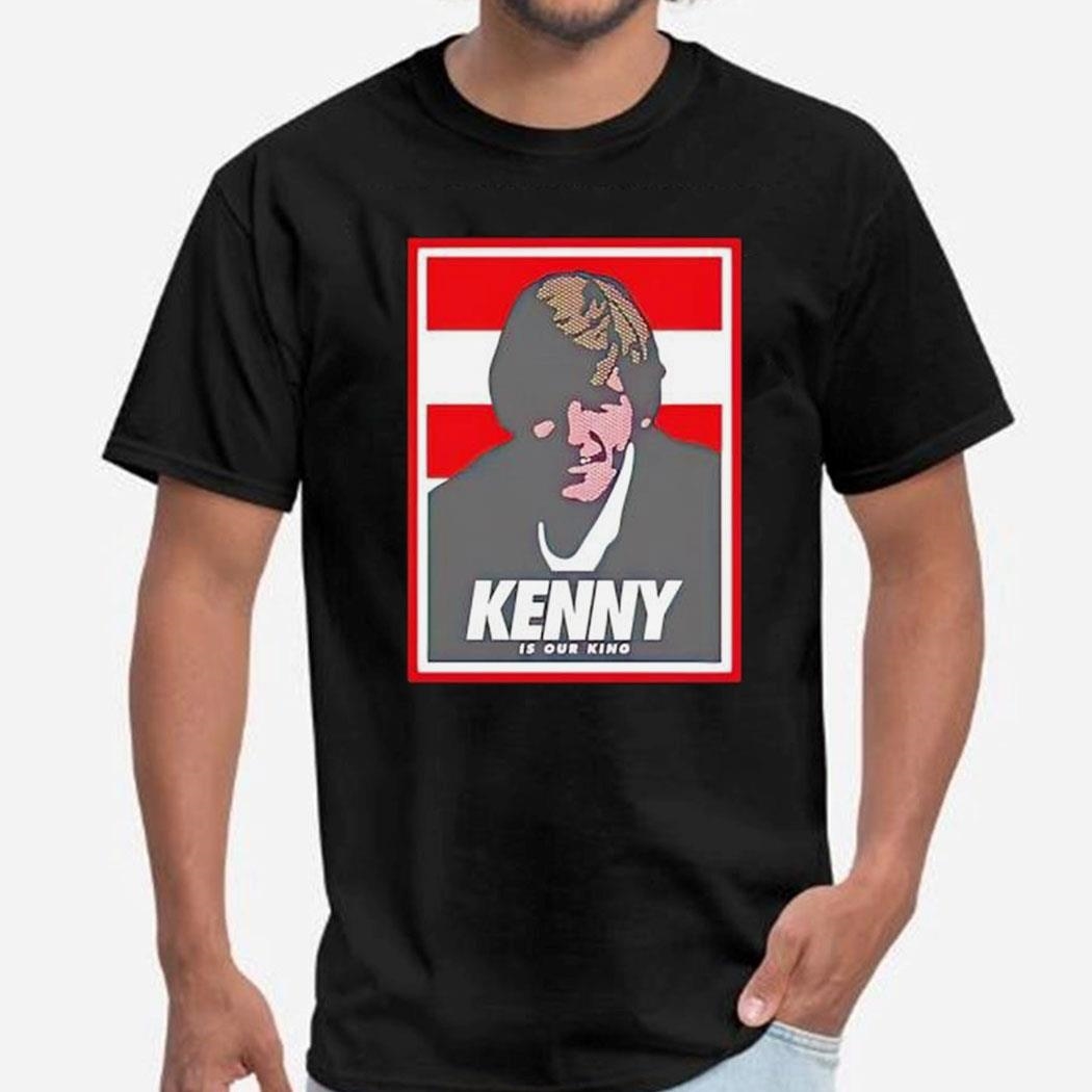 Kenny Is Our King Shirt Ladies Tee
