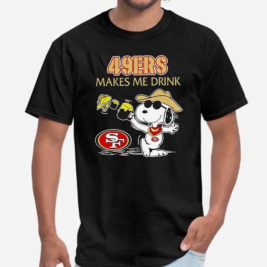 Snoopy And Woodstock San Francisco 49ers Makes Me Drink Shirt Ladies Tee