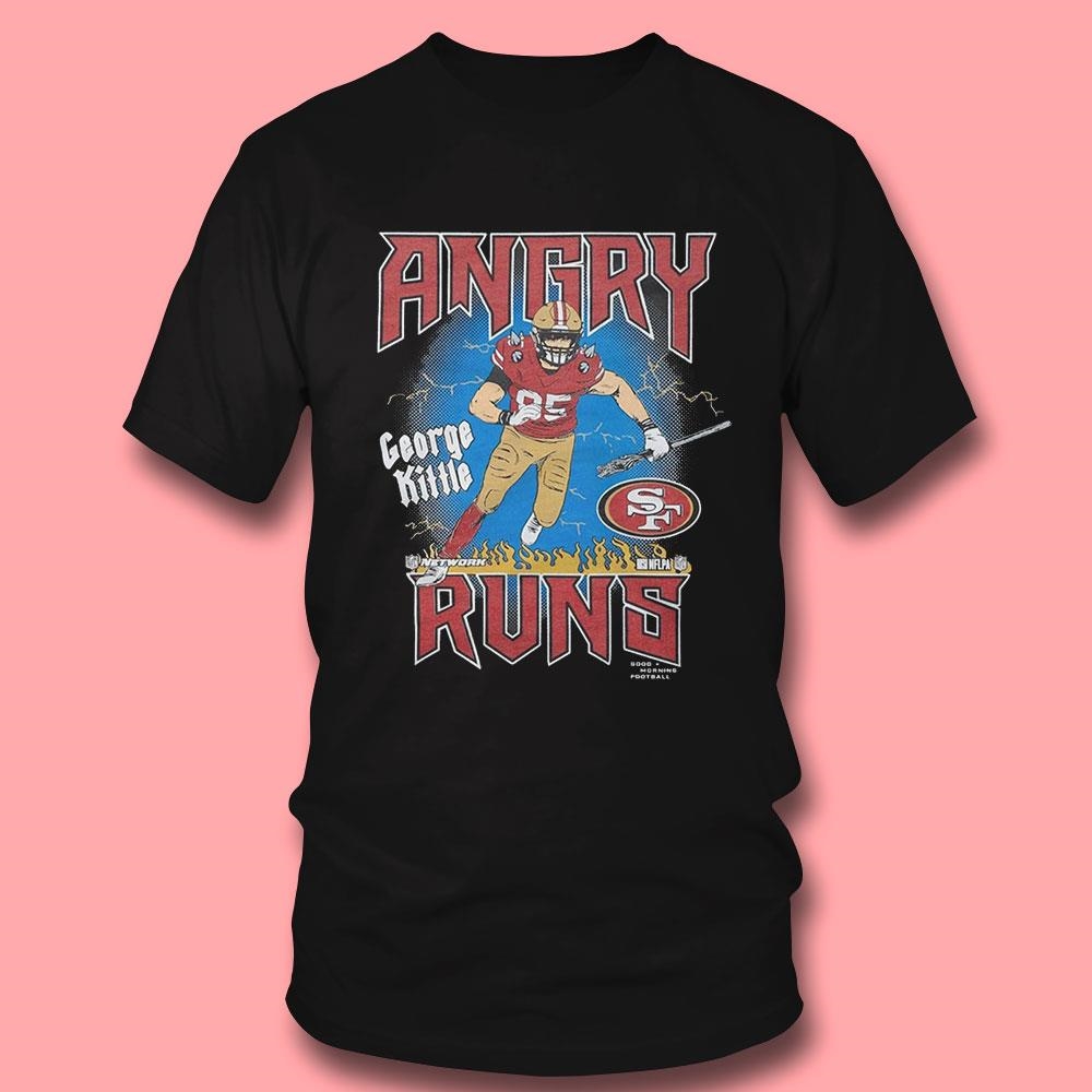 Angry Runs 49ers George Kittle Shirt Hoodie