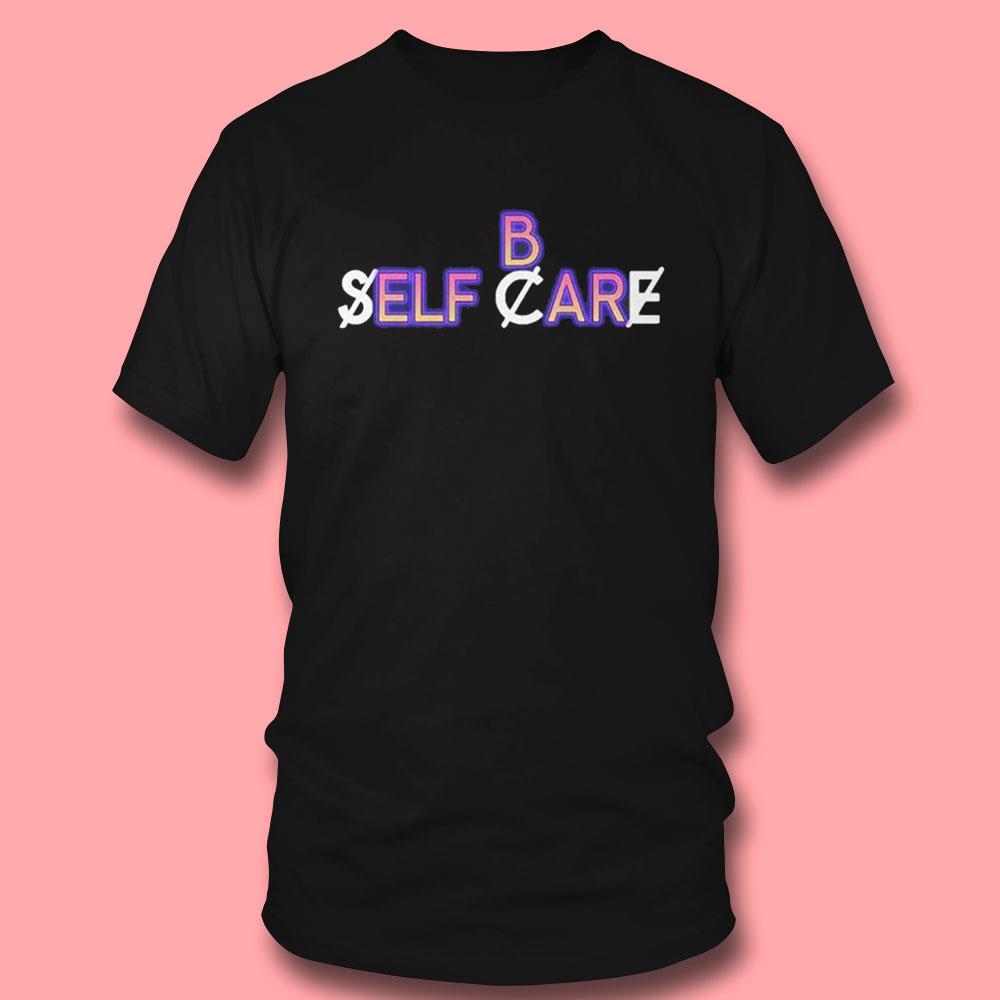 B Self Care Classic Shirt Hoodie