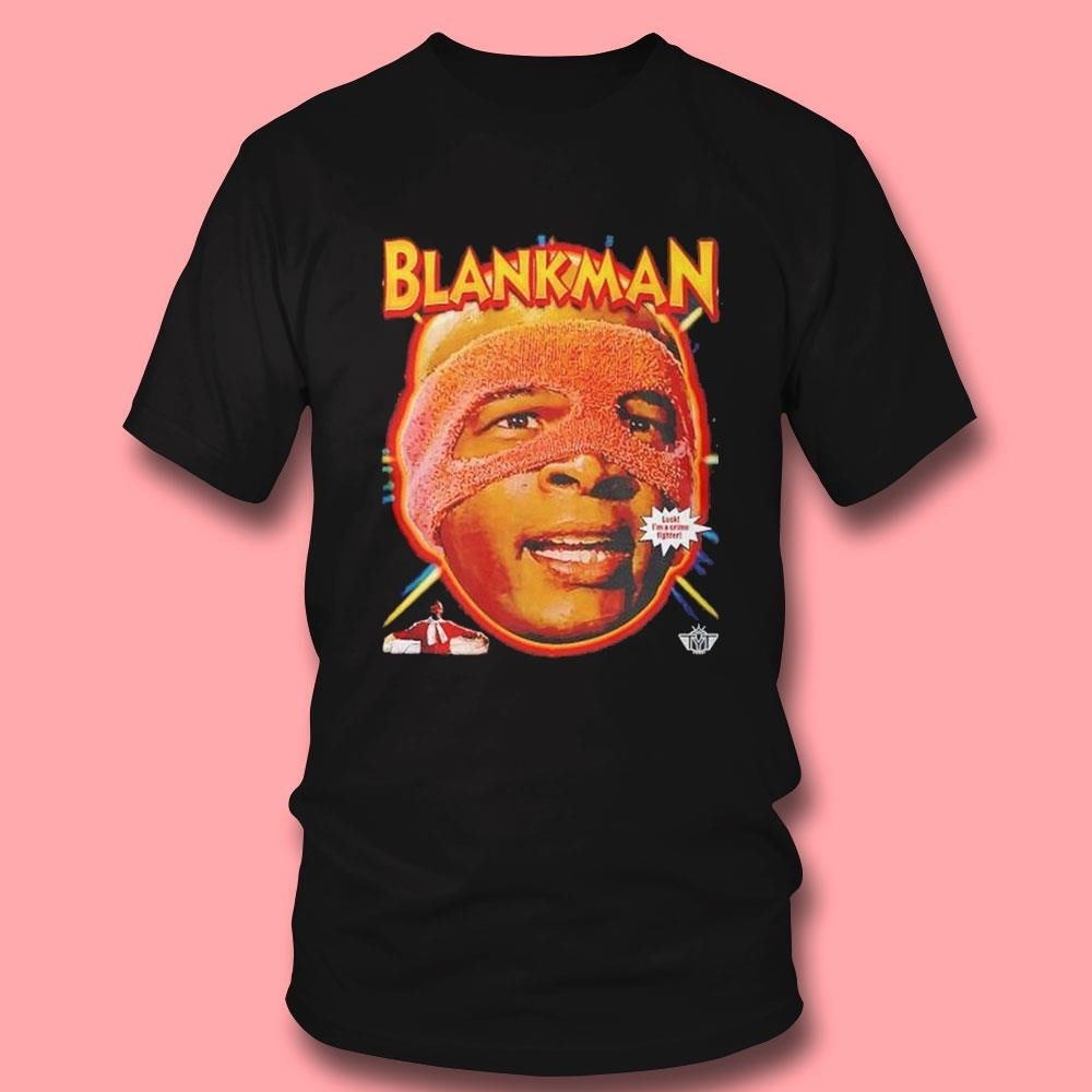 Blankman Face Coming To Save Your Butt Shirt Hoodie