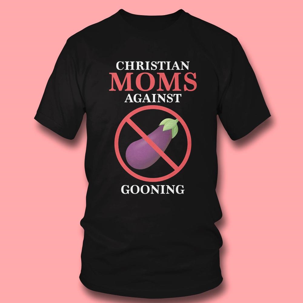 Official Christian Moms Against Gooning Shirt Official Christian Moms Against Gooning Shirt