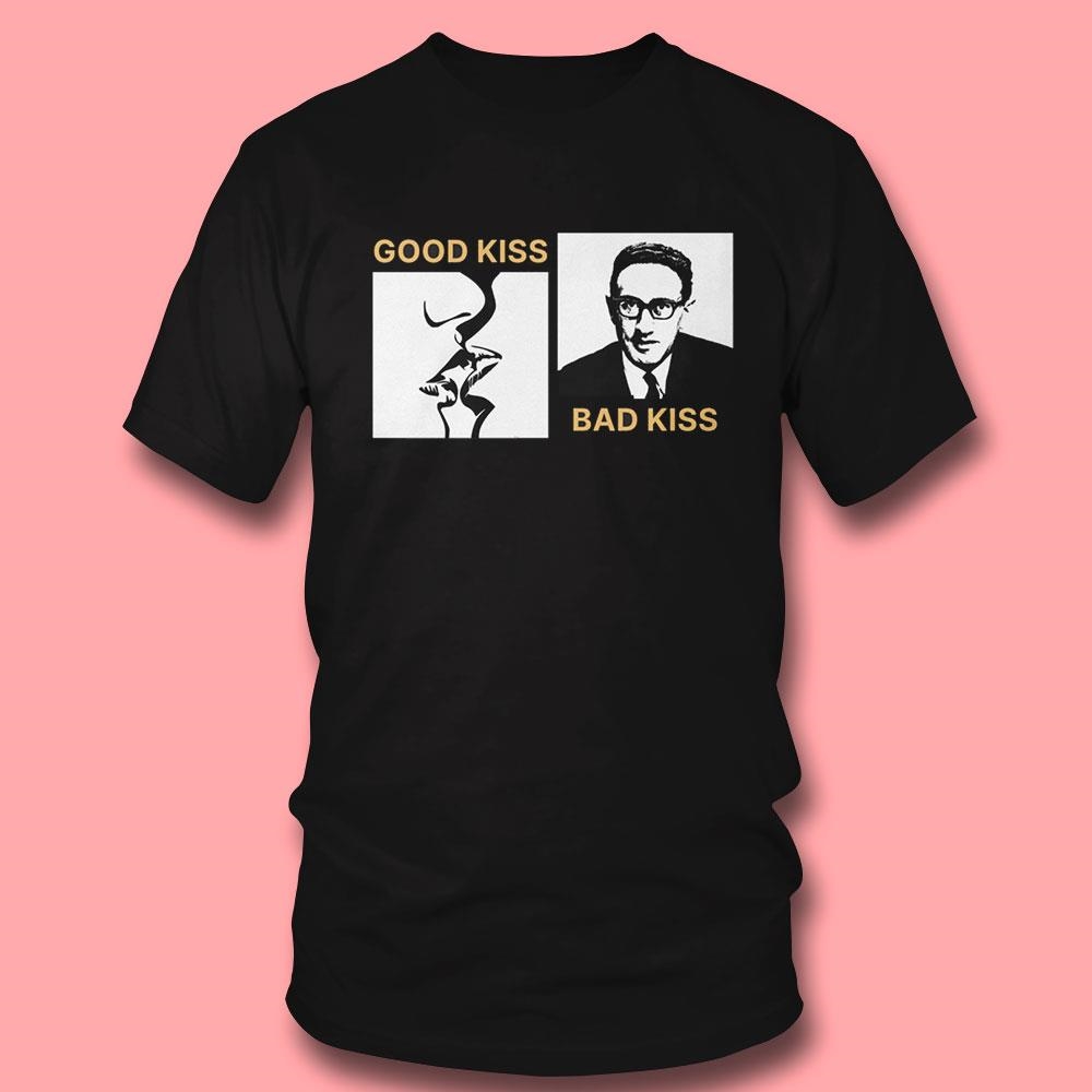 Official Good Kiss Bad Kiss Shirt Official Good Kiss Bad Kiss Shirt