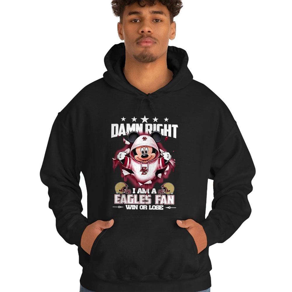 Official Mickey Mouse Damn Right I Am A Boston College Eagles Fan Win Or Lose Shirt Official Mickey Mouse Damn Right I Am A Boston College Eagles Fan Win Or Lose Shirt