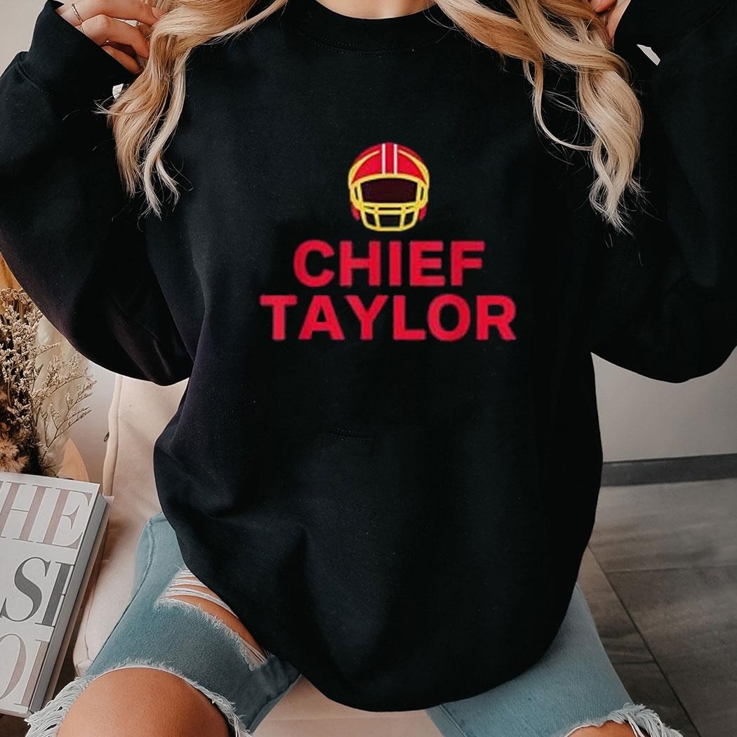 Chief Taylor Novelty Fun Kc Shirt Hoodie